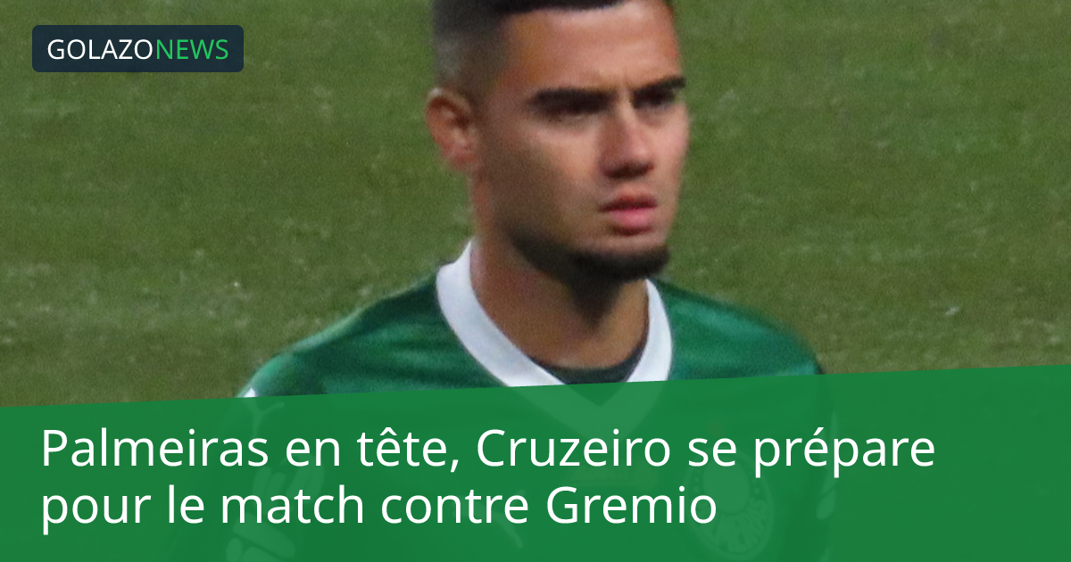 Palmeiras en tête, Cruzeiro se prépare pour le match contre Gremio