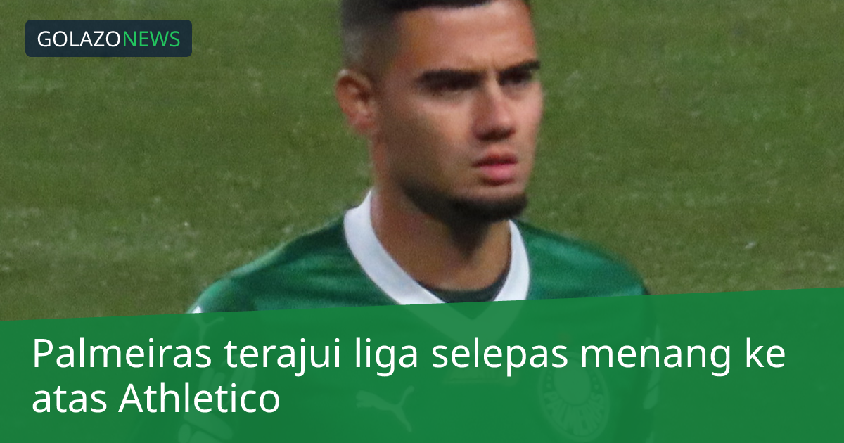 Palmeiras terajui liga selepas menang ke atas Athletico