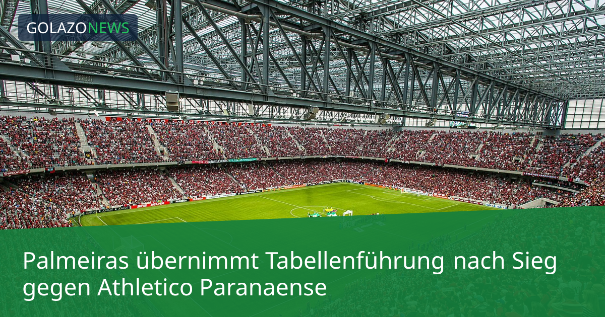 Palmeiras übernimmt Tabellenführung nach Sieg gegen Athletico Paranaense