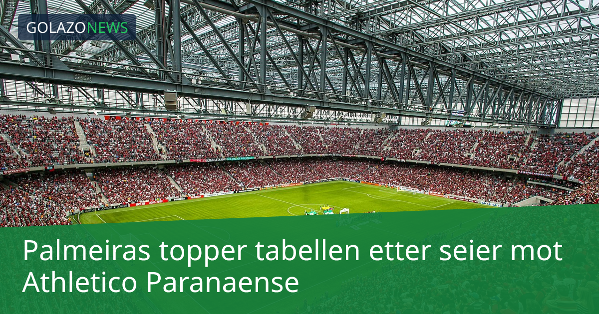 Palmeiras topper tabellen etter seier mot Athletico Paranaense