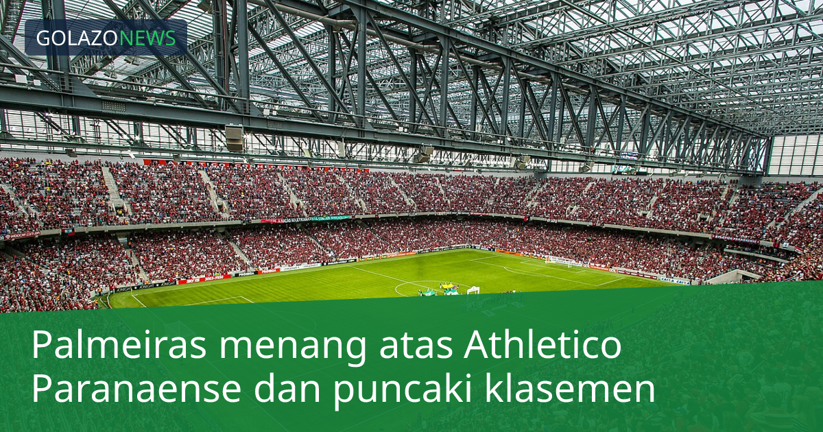 Palmeiras menang atas Athletico Paranaense dan puncaki klasemen