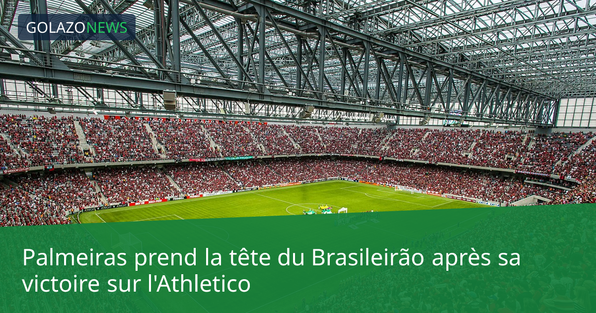 Palmeiras prend la tête du Brasileirão après sa victoire sur l'Athletico