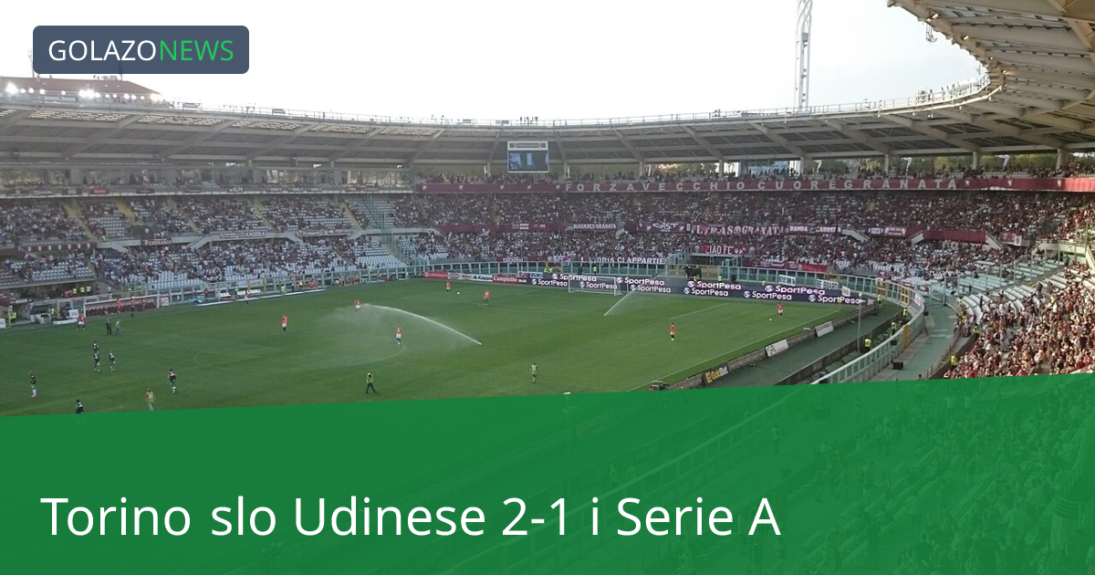 Torino slo Udinese 2-1 i Serie A