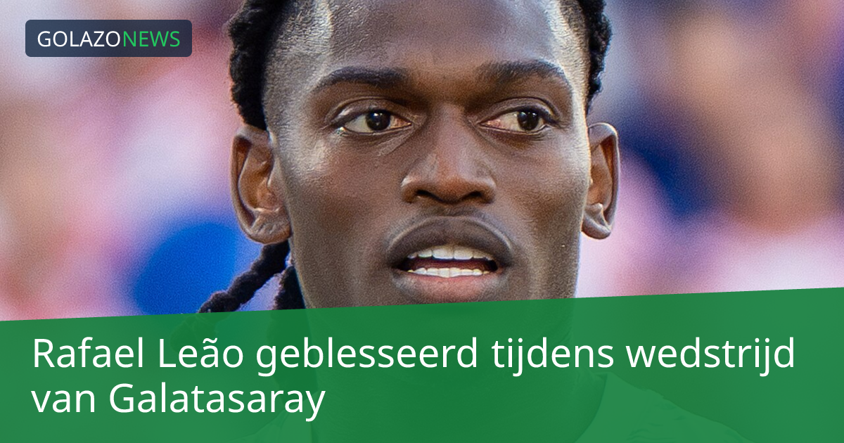 Rafael Leão geblesseerd tijdens wedstrijd van Galatasaray