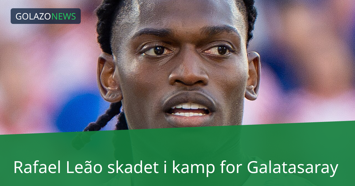 Rafael Leão skadet i kamp for Galatasaray
