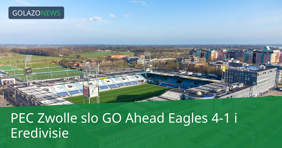PEC Zwolle slo GO Ahead Eagles 4-1 i Eredivisie