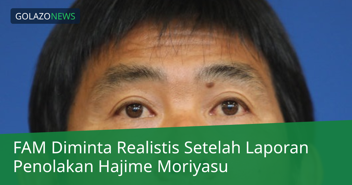 FAM Diminta Realistis Setelah Laporan Penolakan Hajime Moriyasu