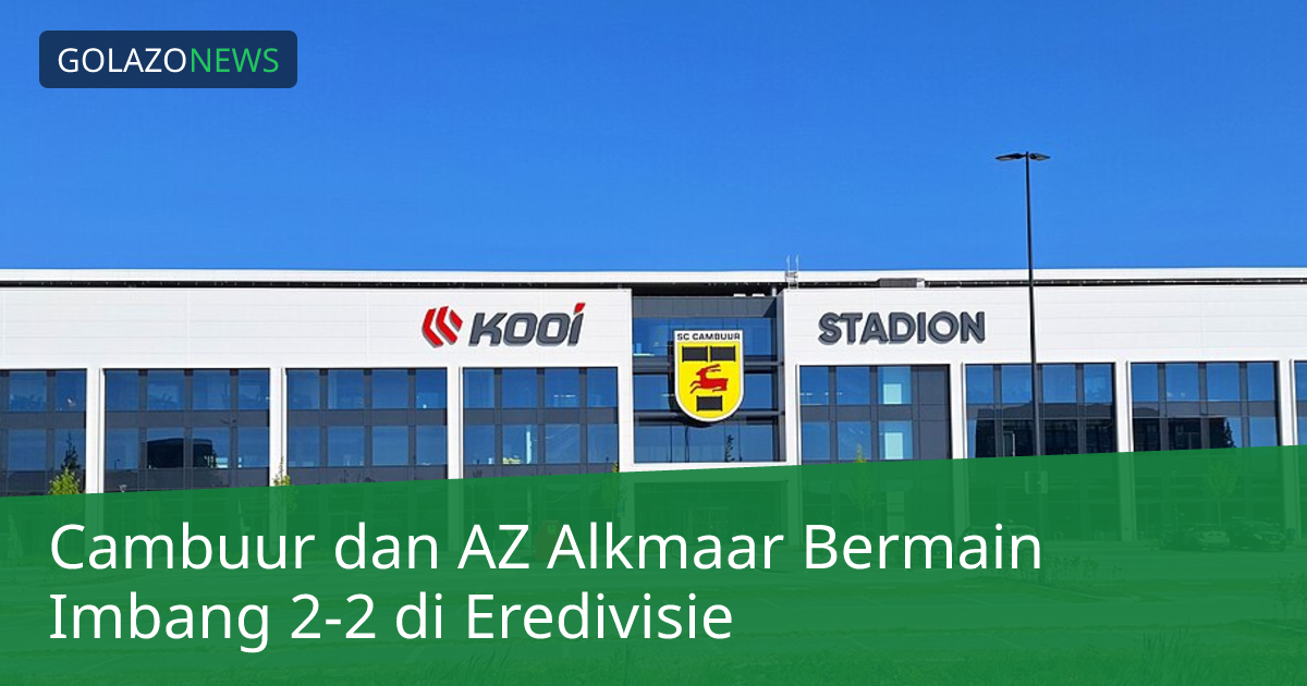 Cambuur dan AZ Alkmaar Bermain Imbang 2-2 di Eredivisie