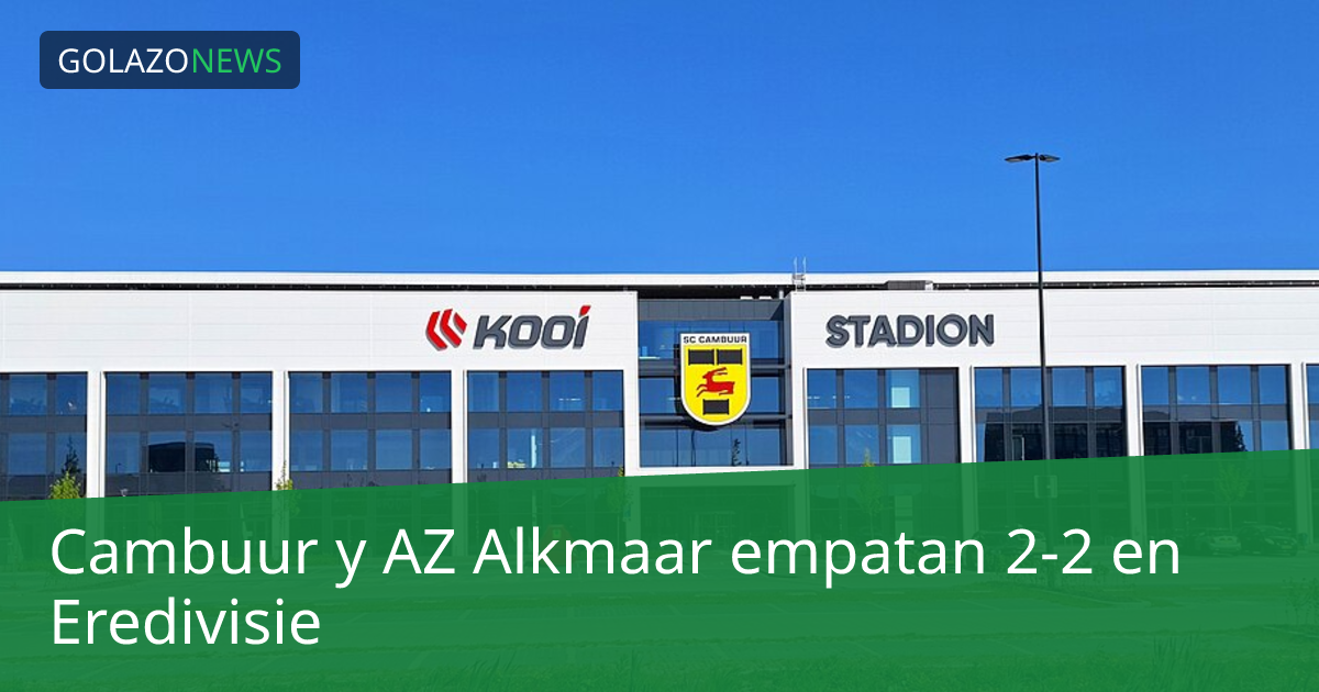 Cambuur y AZ Alkmaar empatan 2-2 en Eredivisie