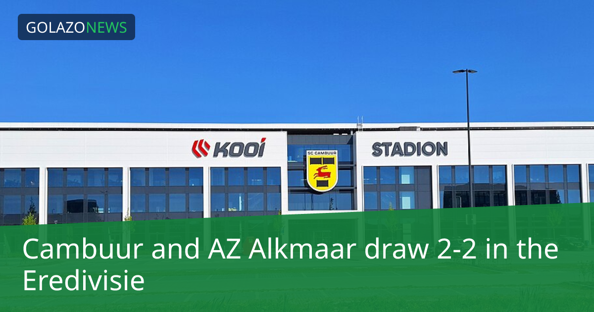 Eredivisie：Cambuur 2-2 战平 AZ Alkmaar