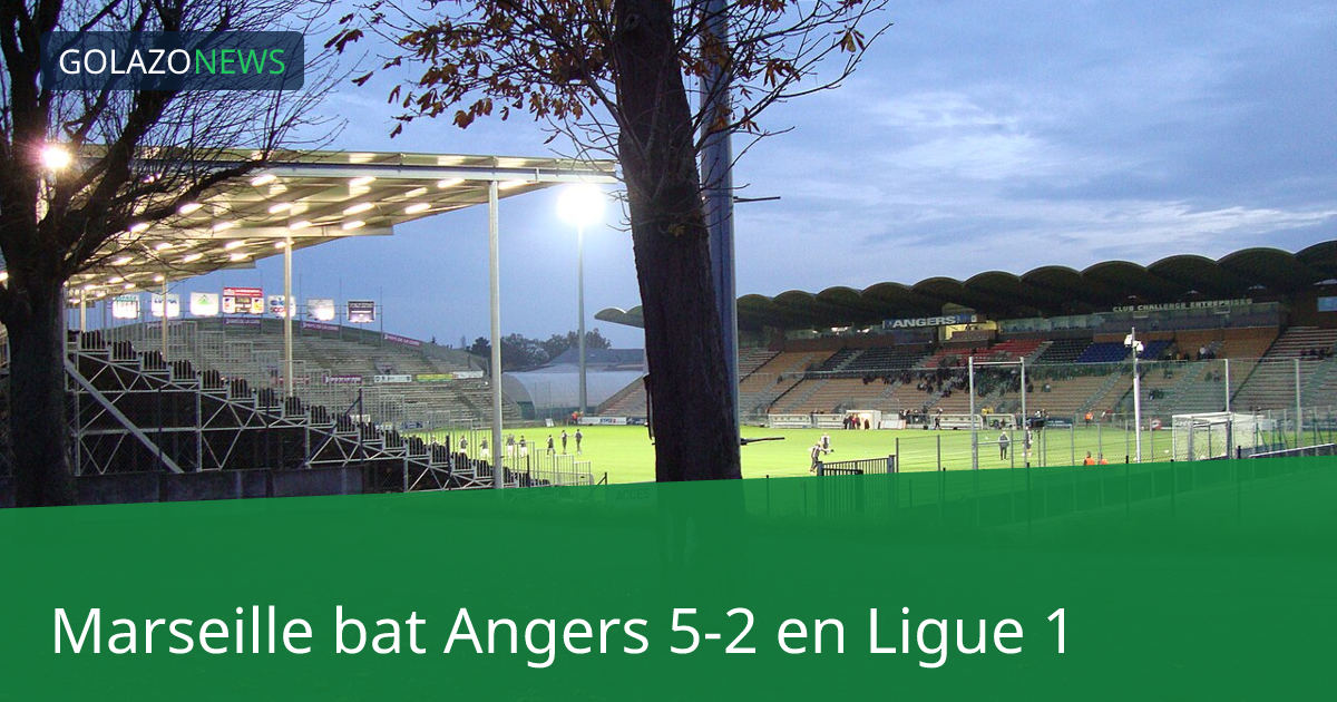 Marseille bat Angers 5-2 en Ligue 1
