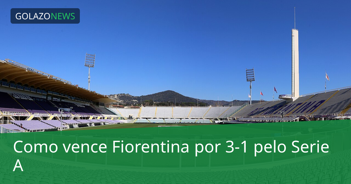 Como vence Fiorentina por 3-1 pelo Serie A