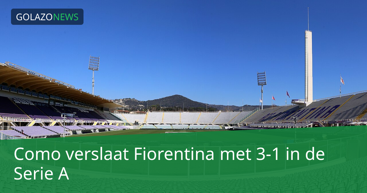 Como verslaat Fiorentina met 3-1 in de Serie A