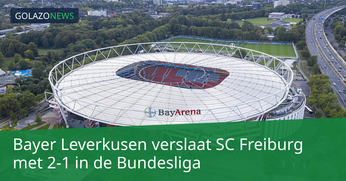 Bayer Leverkusen verslaat SC Freiburg met 2-1 in de Bundesliga