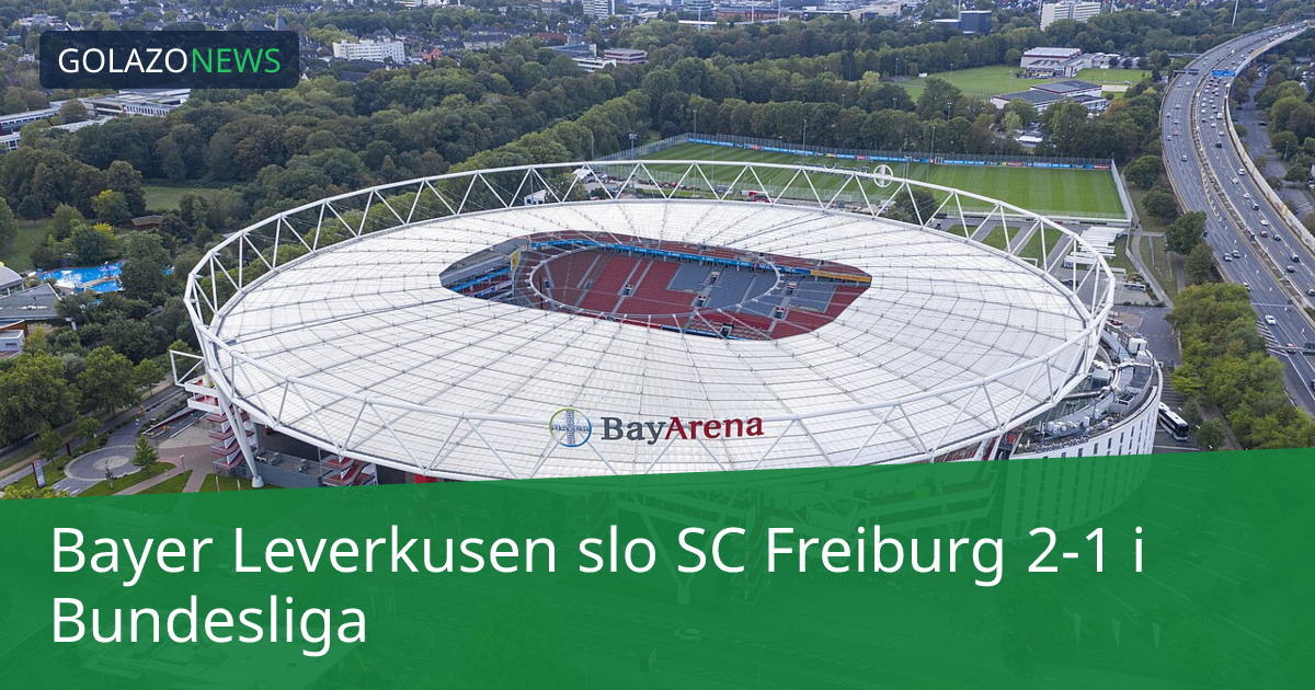 Bayer Leverkusen slo SC Freiburg 2-1 i Bundesliga