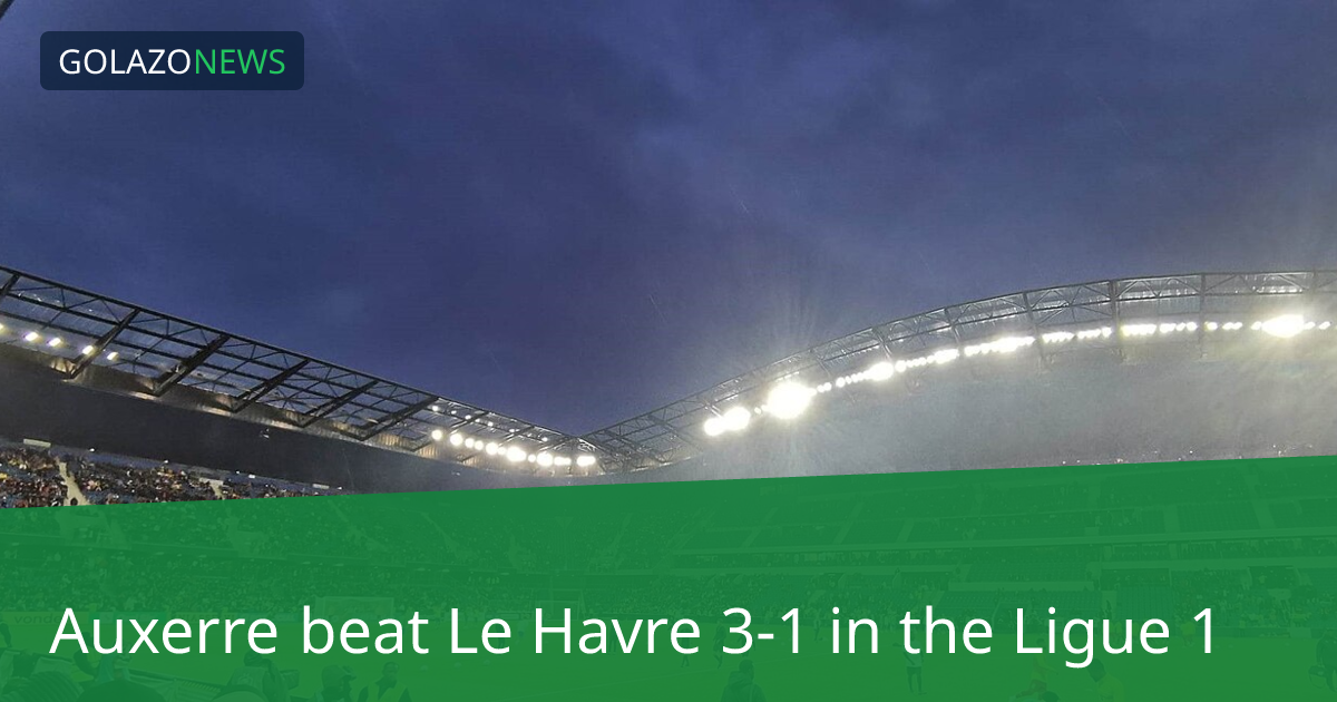 Auxerre ชนะ Le Havre 3-1 ในLigue 1