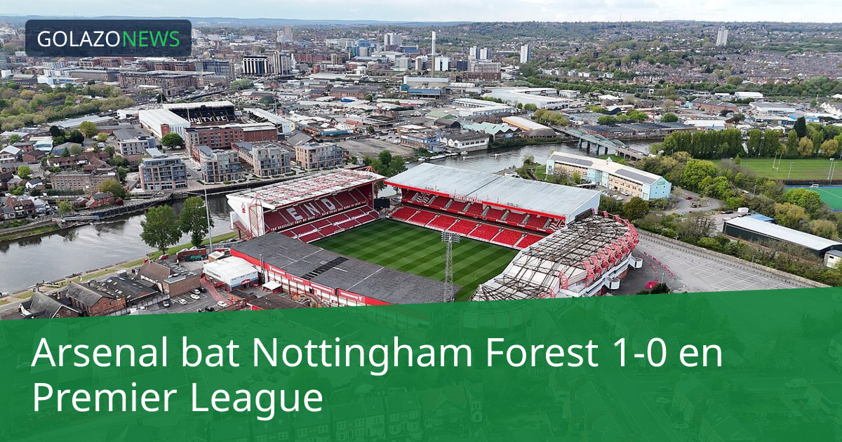 Arsenal bat Nottingham Forest 1-0 en Premier League