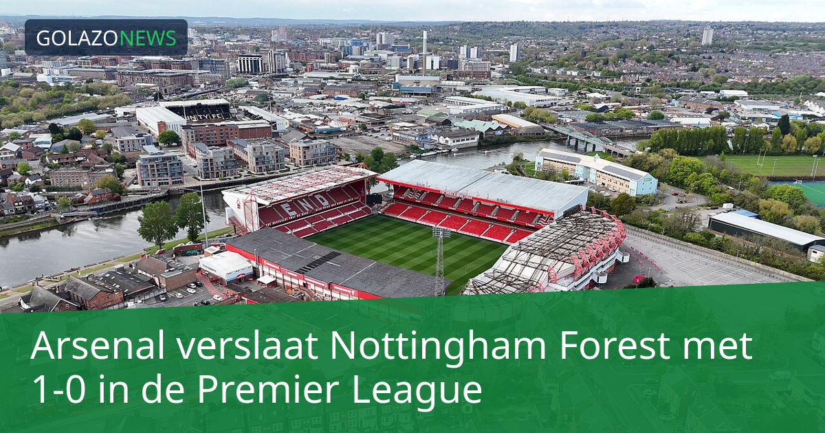Arsenal verslaat Nottingham Forest met 1-0 in de Premier League