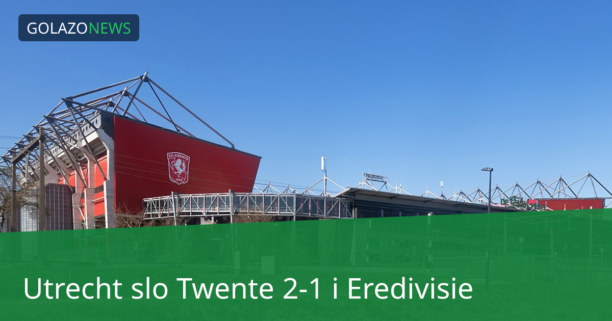 Utrecht slo Twente 2-1 i Eredivisie