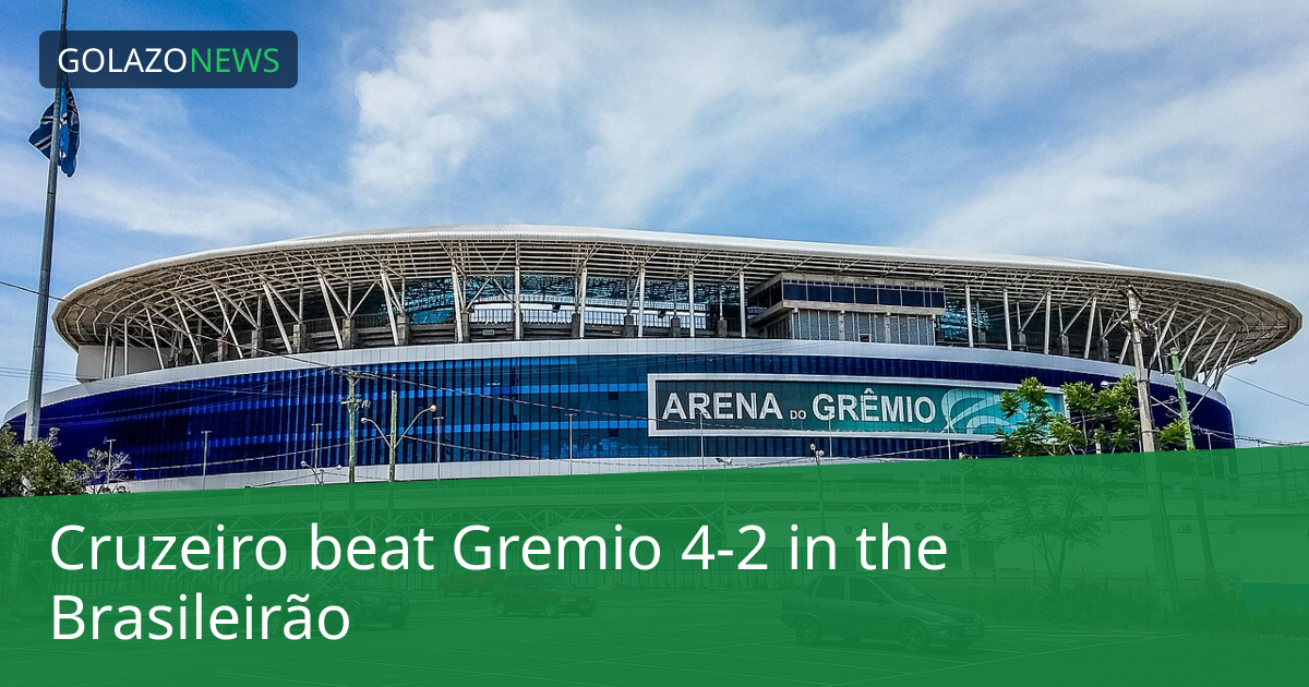 Cruzeiro thắng Gremio 4-2 tại Brasileirão