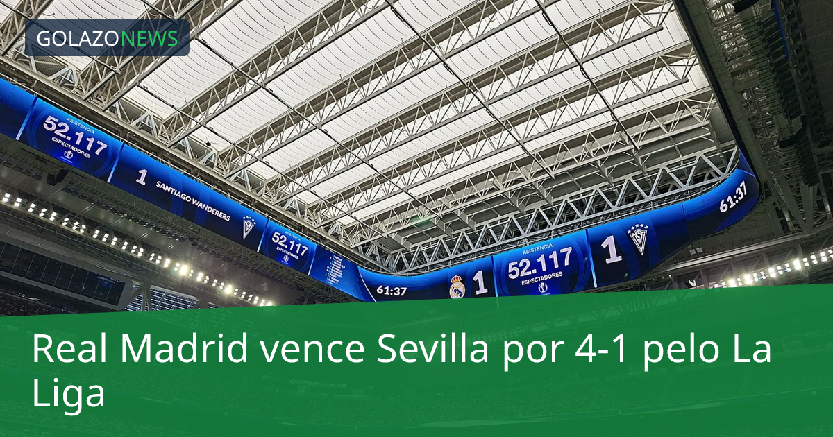 Real Madrid vence Sevilla por 4-1 pelo La Liga