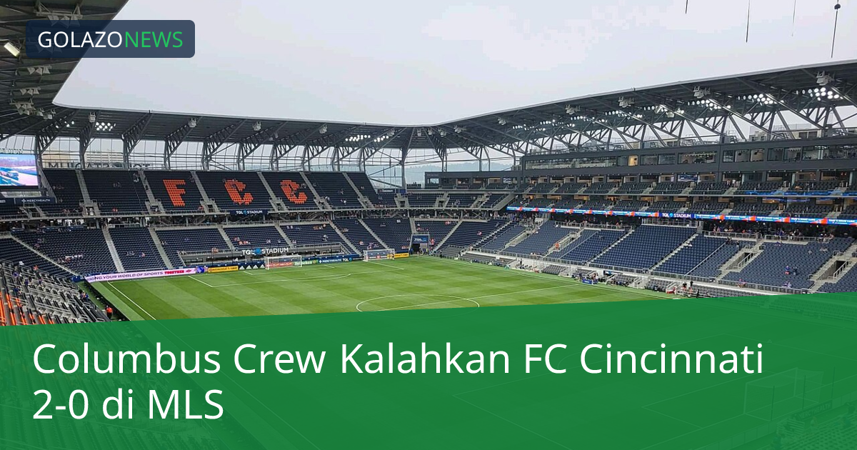 Columbus Crew Kalahkan FC Cincinnati 2-0 di MLS