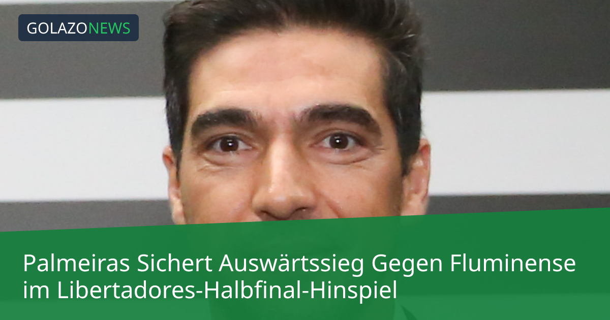 Palmeiras Sichert Auswärtssieg Gegen Fluminense im Libertadores-Halbfinal-Hinspiel