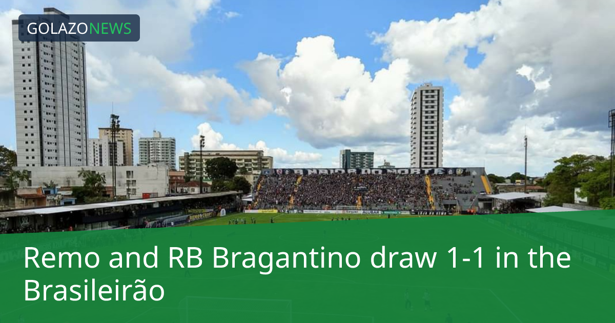 Remo เสมอ RB Bragantino 1-1 ในBrasileirão