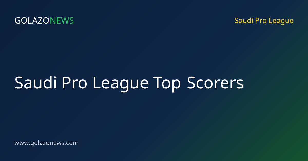 Vua phá lưới Saudi Pro League: I. Toney dẫn đầu với 11 bàn