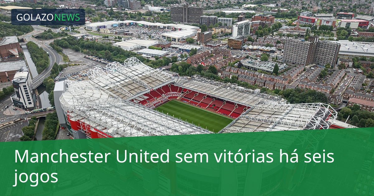 Manchester United sem vitórias há seis jogos
