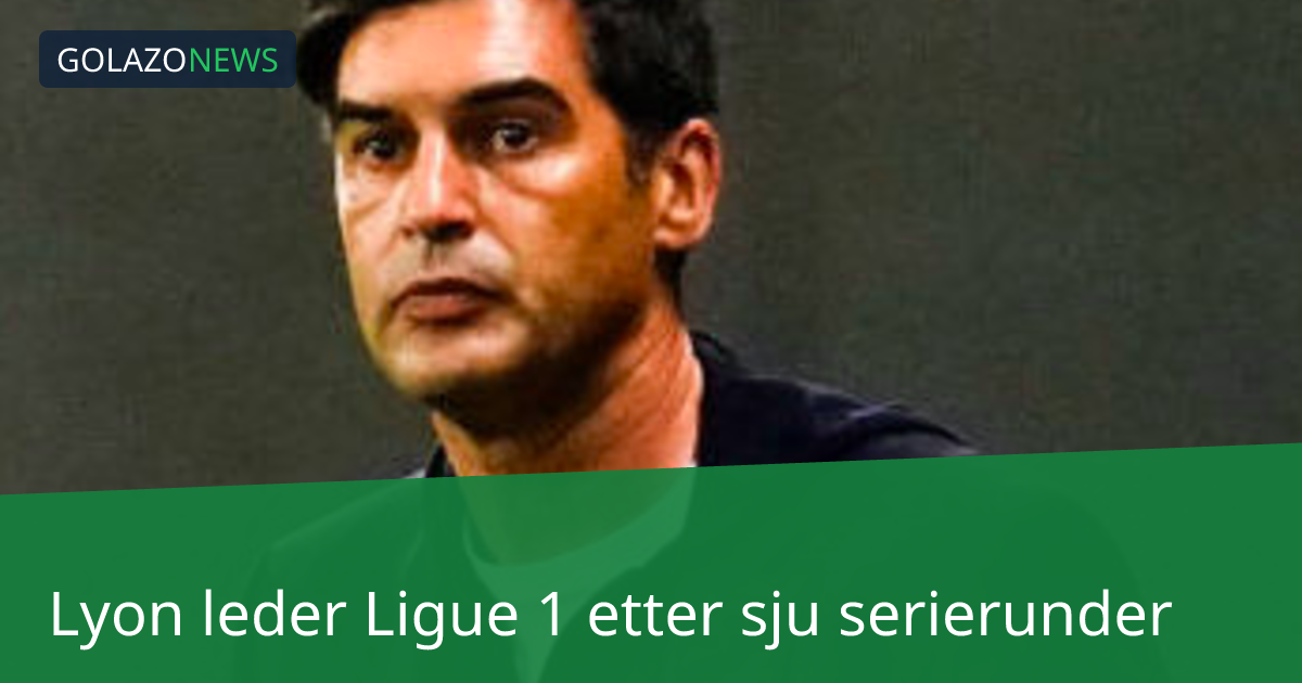 Lyon leder Ligue 1 etter sju serierunder