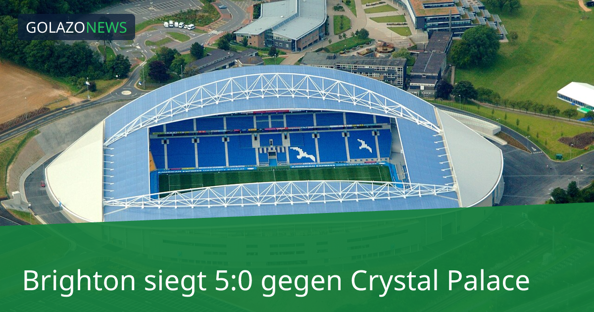 Brighton siegt 5:0 gegen Crystal Palace