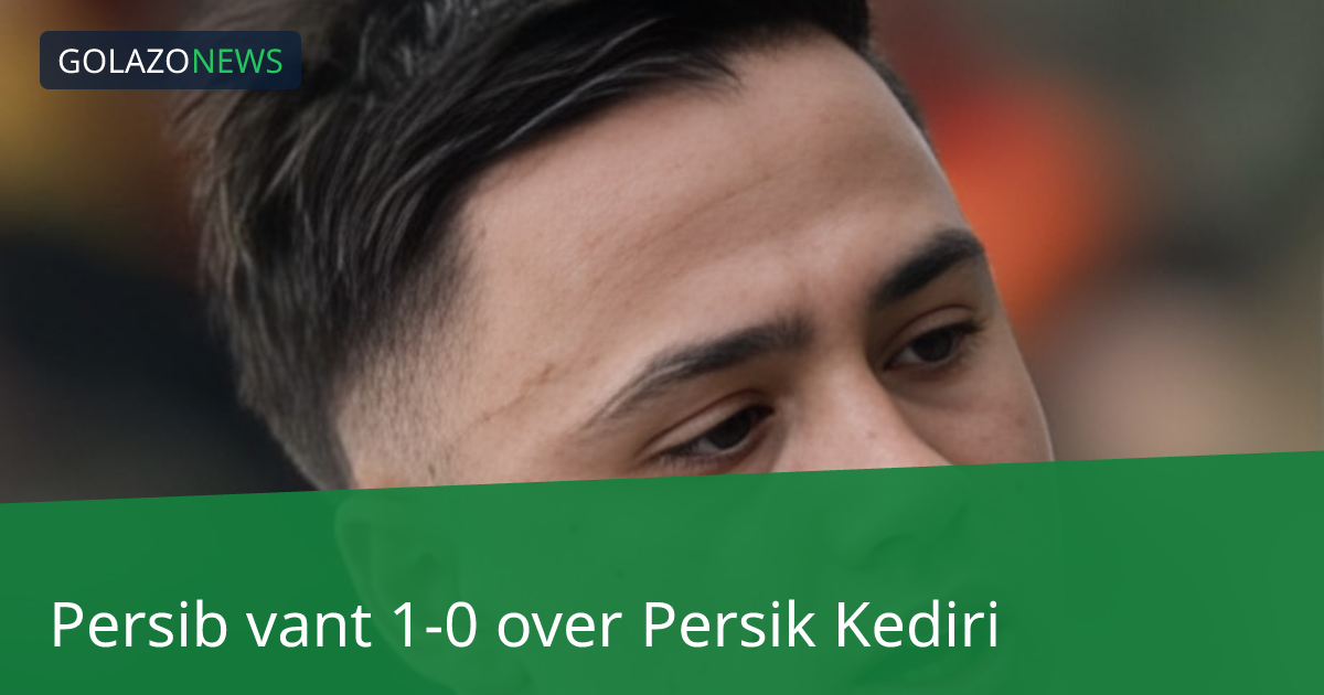 Persib vant 1-0 over Persik Kediri
