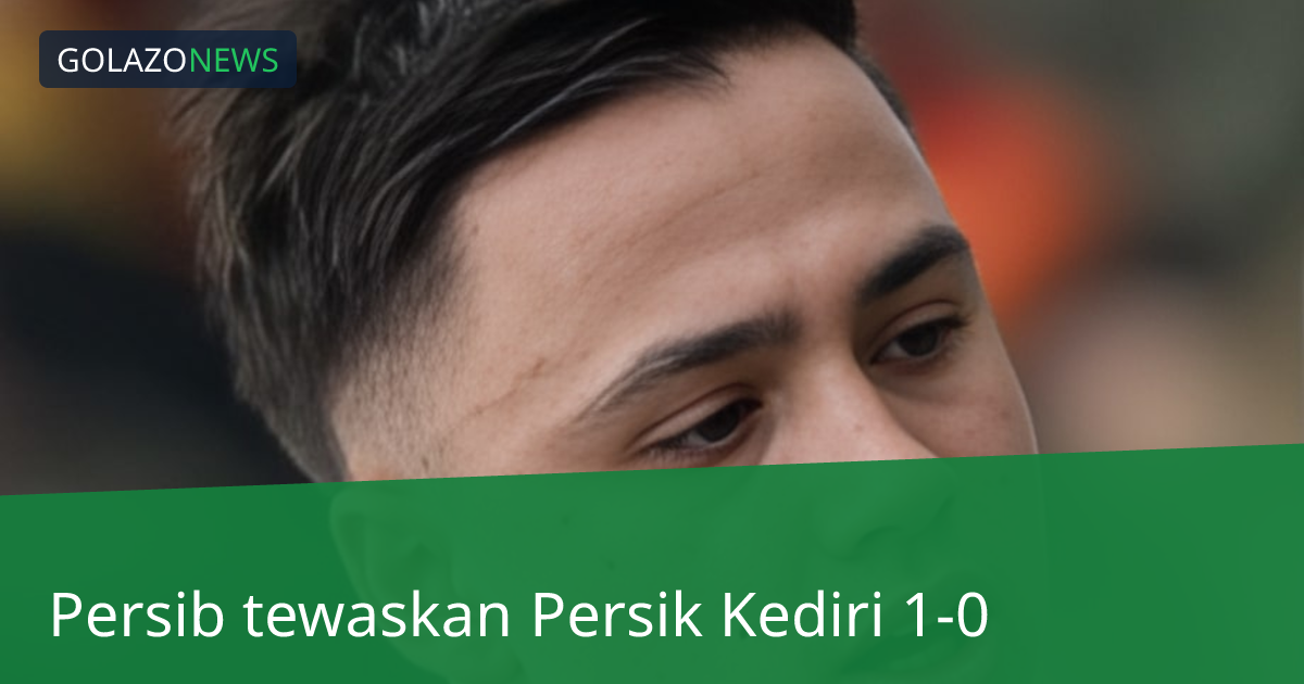 Persib tewaskan Persik Kediri 1-0