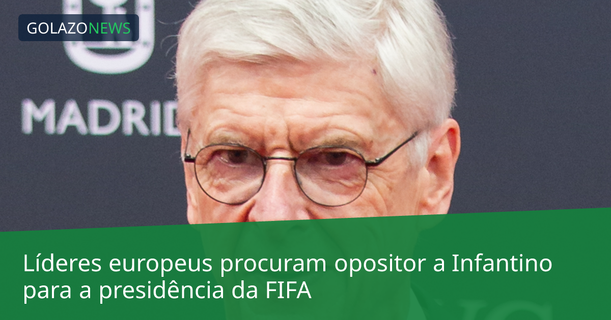 Líderes europeus procuram opositor a Infantino para a presidência da FIFA