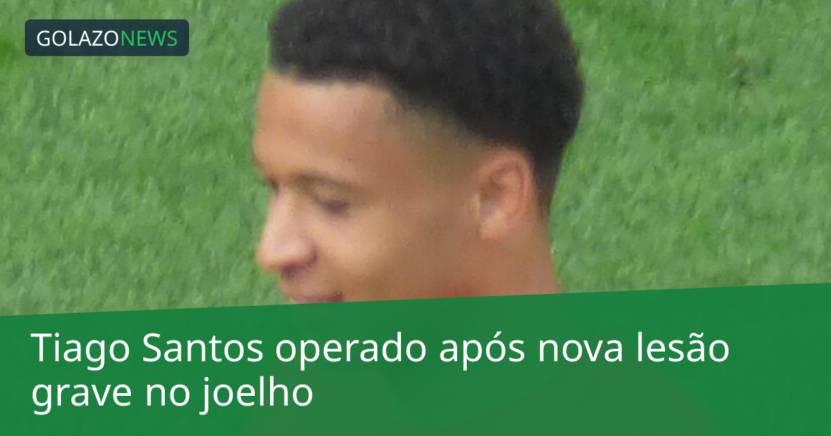 Tiago Santos operado após nova lesão grave no joelho