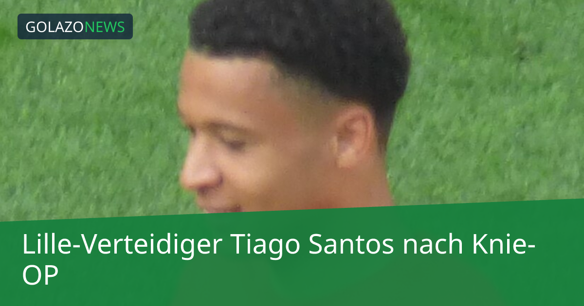 Lille-Verteidiger Tiago Santos nach Knie-OP