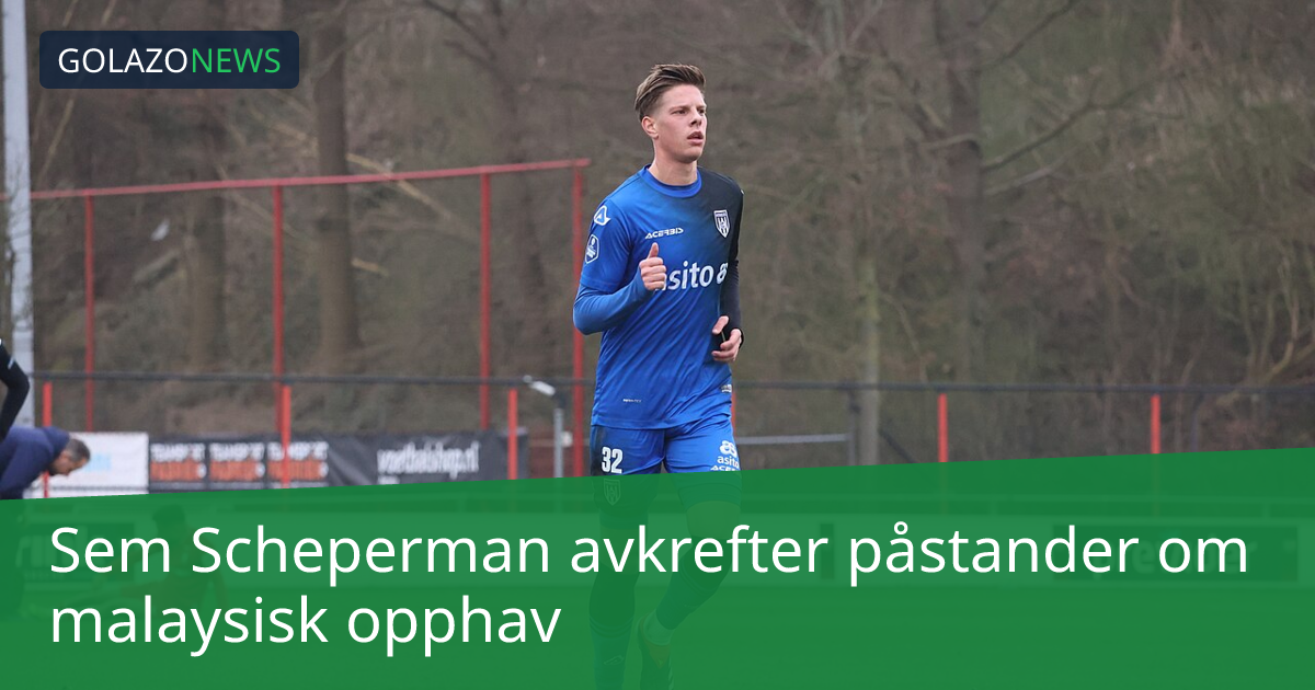 Sem Scheperman avkrefter påstander om malaysisk opphav