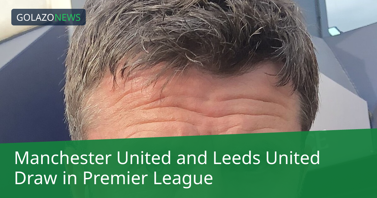 Manchester United hòa Leeds tại Premier League