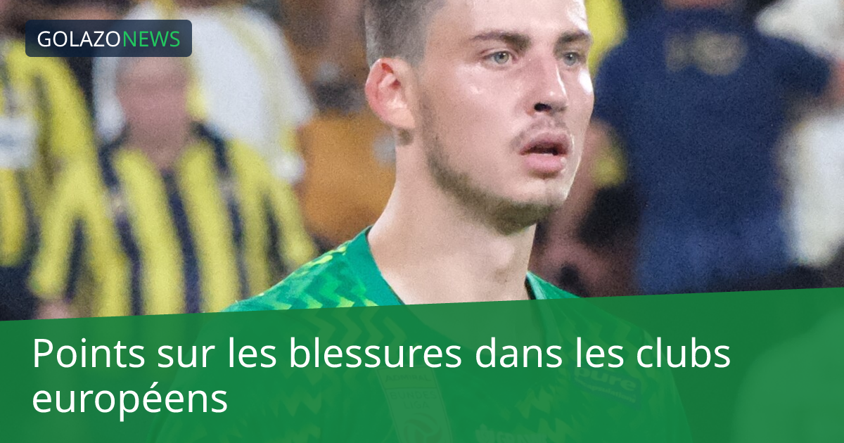 Points sur les blessures dans les clubs européens