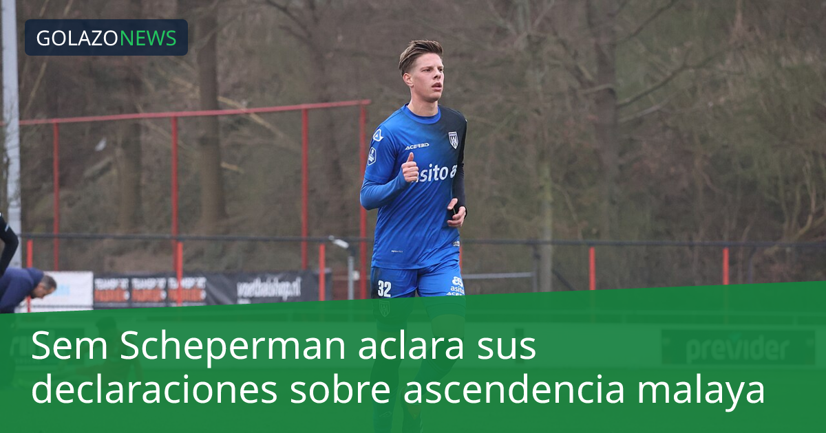 Sem Scheperman aclara sus declaraciones sobre ascendencia malaya