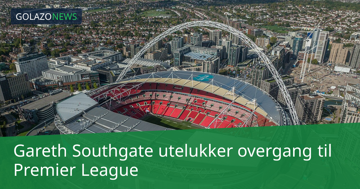 Gareth Southgate utelukker overgang til Premier League
