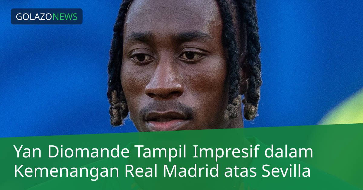 Yan Diomande Tampil Impresif dalam Kemenangan Real Madrid atas Sevilla