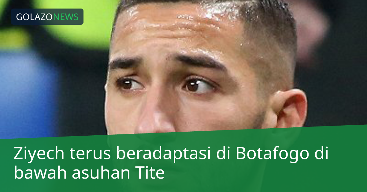 Ziyech terus beradaptasi di Botafogo di bawah asuhan Tite
