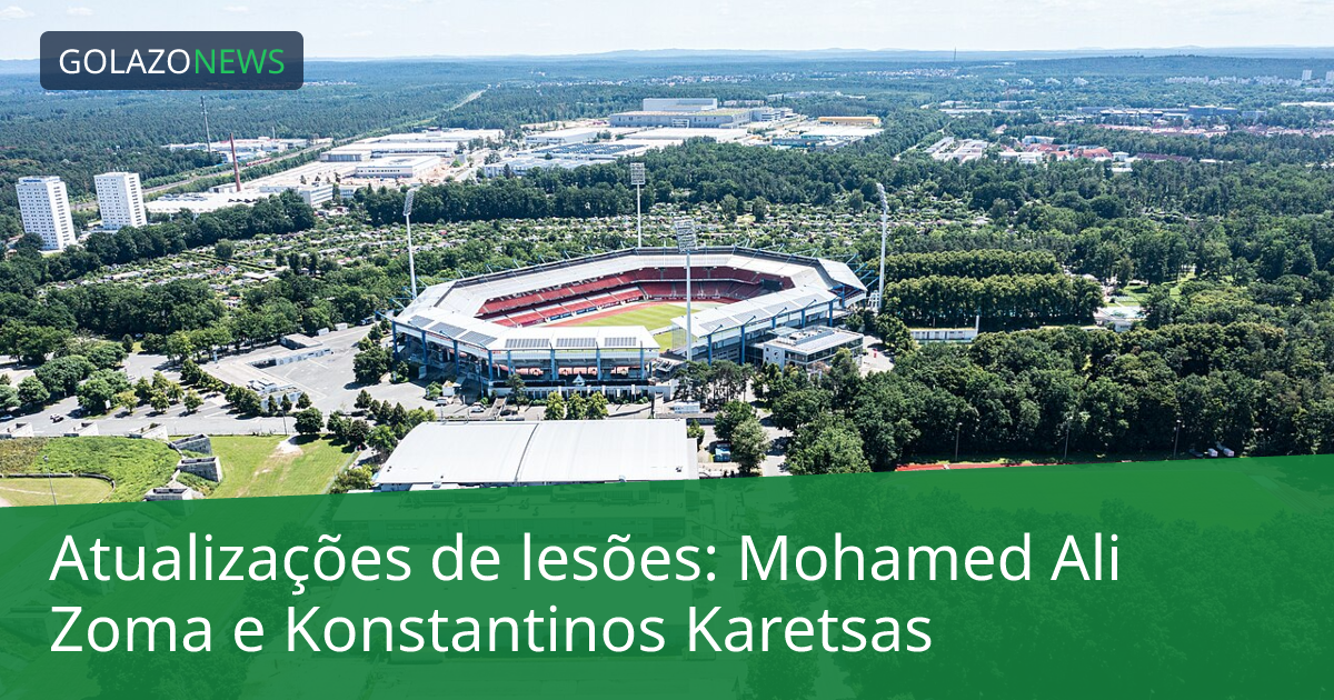 Atualizações de lesões: Mohamed Ali Zoma e Konstantinos Karetsas