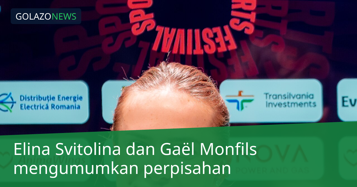 Elina Svitolina dan Gaël Monfils mengumumkan perpisahan