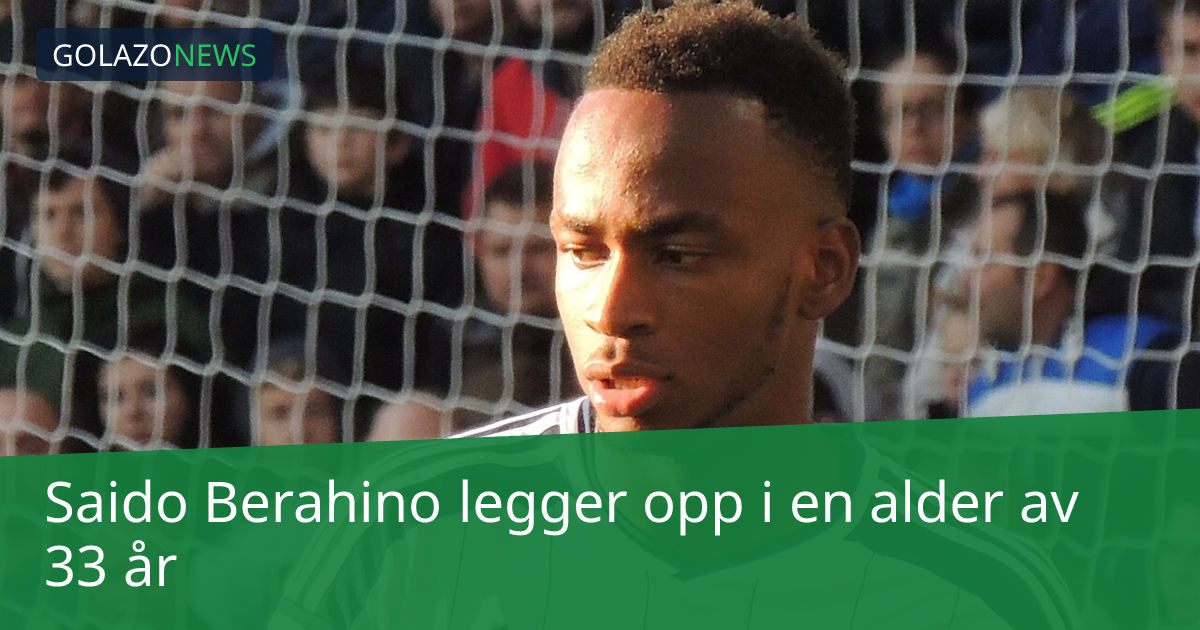 Saido Berahino legger opp i en alder av 33 år