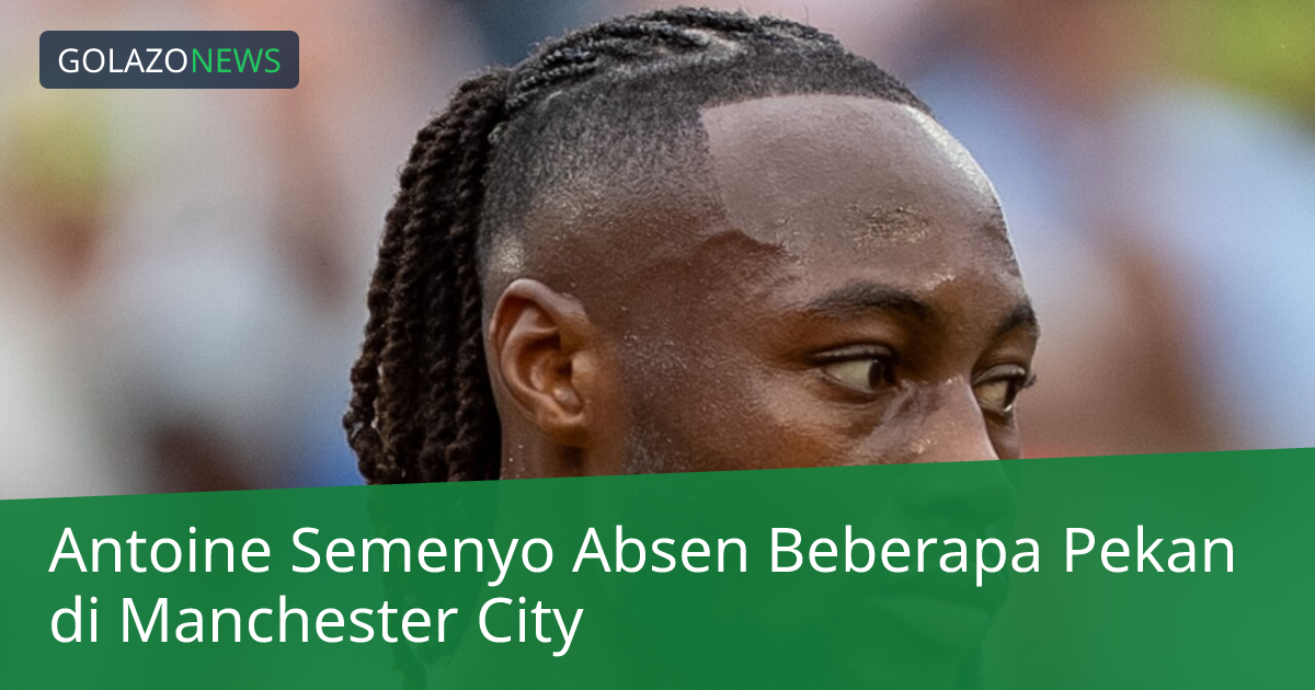 Antoine Semenyo Absen Beberapa Pekan di Manchester City