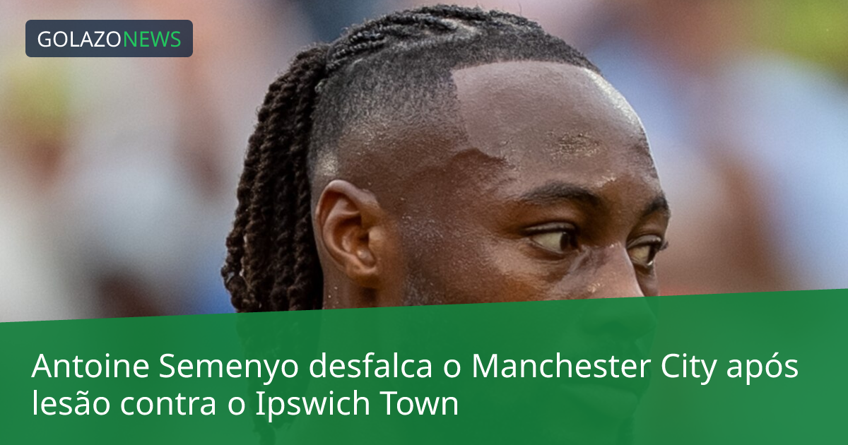 Antoine Semenyo desfalca o Manchester City após lesão contra o Ipswich Town