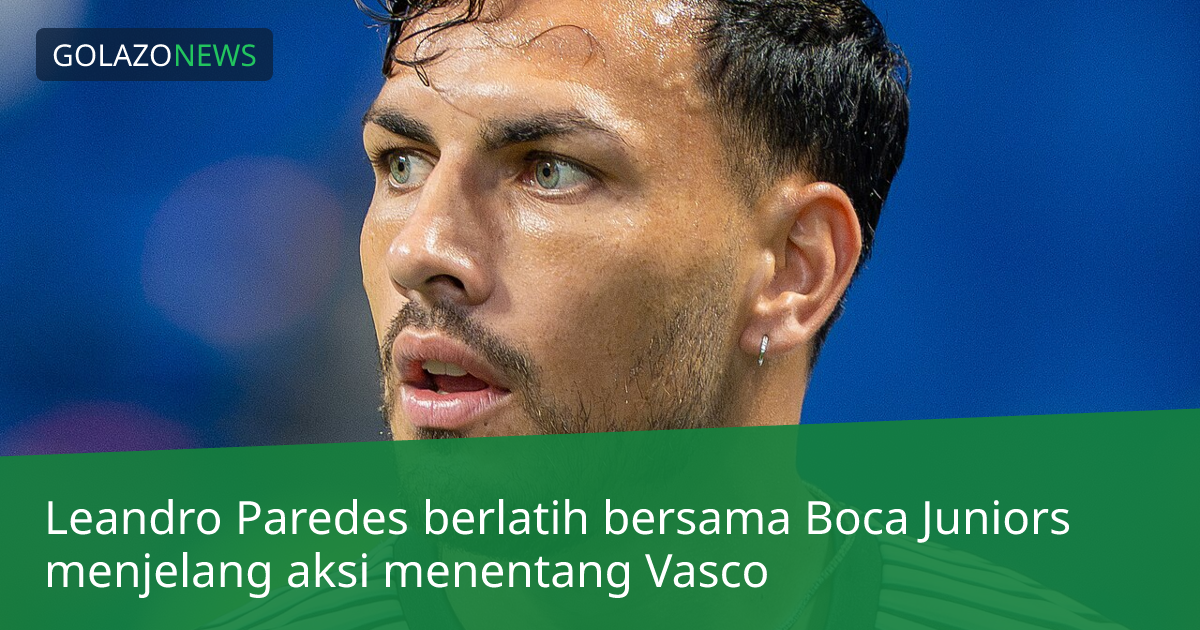 Leandro Paredes berlatih bersama Boca Juniors menjelang aksi menentang Vasco